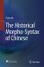 The Historical Morpho-Syntax of Chinese