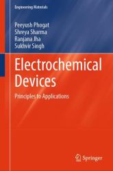 Electrochemical Devices : Principles to Applications