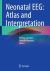 Neonatal EEG: Atlas and Interpretation