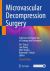 Microvascular Decompression Surgery : Advances and Expansion of Strategy and Techniques