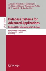 Database Systems for Advanced Applications. DASFAA 2024 International Workshops : BDMS, GDMA, BDQM and ERDSE, Gifu, Japan, July 2-5, 2024, Proceedings