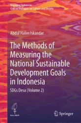 The Methods of Measuring the National Sustainable Development Goals in Indonesia : SDGs Desa (Volume 2)