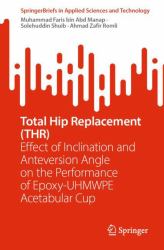 Total Hip Replacement (THR) : Effect of Inclination and Anteversion Angle on the Performance of Epoxy-UHMWPE Acetabular Cup