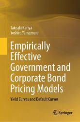 Empirically Effective Government and Corporate Bond Pricing Models : Yield Curves and Default Curves