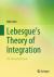 Lebesgue's Theory of Integration : The Untouched Classic