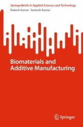Biomaterials and Additive Manufacturing