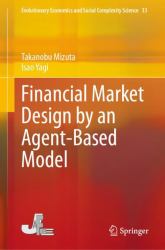 Financial Market Design by an Agent-Based Model