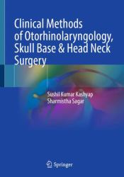 Clinical Methods of Otorhinolaryngology, Skull Base and Head Neck Surgery