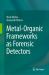 Metal-Organic Frameworks As Forensic Detectors