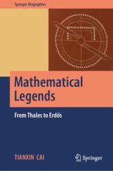 Mathematical Legends : From Thales to Erdős