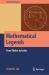 Mathematical Legends : From Thales to Erdős