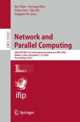 Network and Parallel Computing : 20th IFIP WG 10. 3 International Conference, NPC 2024, Haikou, China, December 7-8, 2024, Proceedings, Part-I