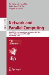 Network and Parallel Computing : 20th IFIP WG 10. 3 International Conference, NPC 2024, Haikou, China, December 7-8, 2024, Proceedings, Part-II