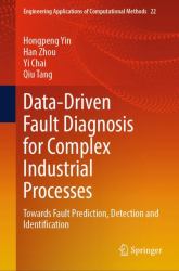 Data-Driven Fault Diagnosis for Complex Industrial Processes : Towards Fault Prediction, Detection and Identification