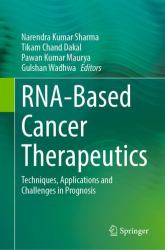 RNA-Based Cancer Therapeutics : Techniques, Applications and Challenges in Prognosis