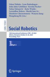 Social Robotics : 16th International Conference, ICSR + AI 2024, Odense, Denmark, October 23-26, 2024, Proceedings, Part I
