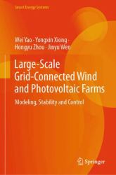 Large-Scale Grid-Connected Wind and Photovoltaic Farms : Modeling, Stability and Control