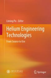 Helium Engineering Technologies : From Source to Use