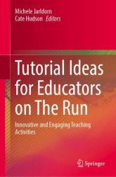 Tutorial Ideas for Educators on the Run : Innovative and Engaging Teaching Activities