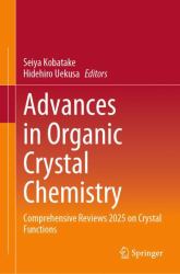Advances in Organic Crystal Chemistry : Comprehensive Review 2025 on Crystal Functions