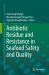 Antibiotic Residue and Resistance in Seafood Safety and Quality
