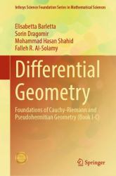 Differential Geometry : Foundations of Cauchy-Riemann and Pseudohermitian Geometry (Book I-C)