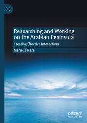 Researching and Working on the Arabian Peninsula : Creating Effective Interactions