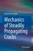 Mechanics of Steadily Propagating Cracks