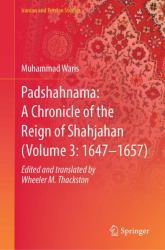 Padshahnama : A Chronicle of the Reign of Shahjahan