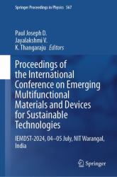 Proceedings of the International Conference on Emerging Multifunctional Materials and Devices for Sustainable Technologies : IEMDST-2024, 04-05 July, NIT Warangal, India