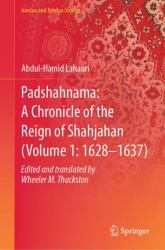 Padshahnama : A Chronicle of the Reign of Shahjahan, 1628-1637