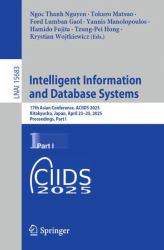 Intelligent Information and Database Systems : 17th Asian Conference, ACIIDS 2025, Kitakyushu, Japan, April 23-25, 2025, Proceedings, Part I