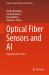 Optical Fiber Sensors and AI : Exploring the Fusion