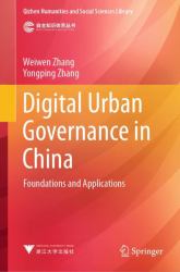 Digital Urban Governance in China : Foundations and Applications