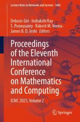 Proceedings of the Eleventh International Conference on Mathematics and Computing : ICMC 2025, Volume 2