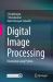 Digital Image Processing : Illustration Using Python