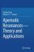 Aperiodic Resonances - Theory and Applications