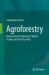 Agroforestry : Nature Based Solution for Climate Change and Food Security