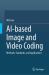 AI-Based Image and Video Coding : Methods, Standards, and Applications