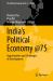 India's Political Economy @75 : Opportunities and Challenges of Development