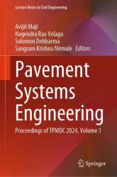Pavement Systems Engineering : Proceedings of TPMDC 2024, Volume 1