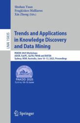 Trends and Applications in Knowledge Discovery and Data Mining : PAKDD 2025 Workshops, ADUR,&nbsp;FairPC,&nbsp;GLFM, PM4B and RAFDA, Sydney, NSW, Australia, June 10-13, 2025, Proceedings
