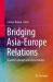 Bridging Asia-Europe Relations : Shared Challenges and Opportunities