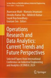 Operations Research and Data Analytics: Current Trends and Future Perspectives : Selected Papers from International Conference on Industrial Engineering and Analytics (ICONIEA) 2024