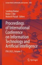 Proceedings of International Conference on Information Technology and Artificial Intelligence : ITAI 2025, Volume 1