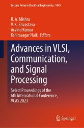 Advances in VLSI, Communication, and Signal Processing : Select Proceedings of the 6th International Conference, VCAS 2023