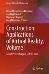 Construction Applications of Virtual Reality, Volume I : Select Proceedings of CONVR 2024