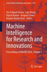 Machine Intelligence for Research and Innovations : Proceedings of MAiTRI 2024, Volume 1