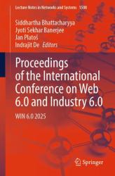 Proceedings of the International Conference on Web 6. 0 and Industry 6. 0 : Win 6. 0 2025