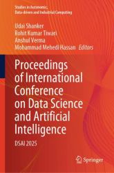 Proceedings of International Conference on Data Science and Artificial Intelligence : Dsai 2025